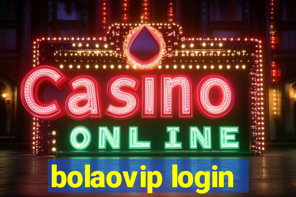 bolaovip login